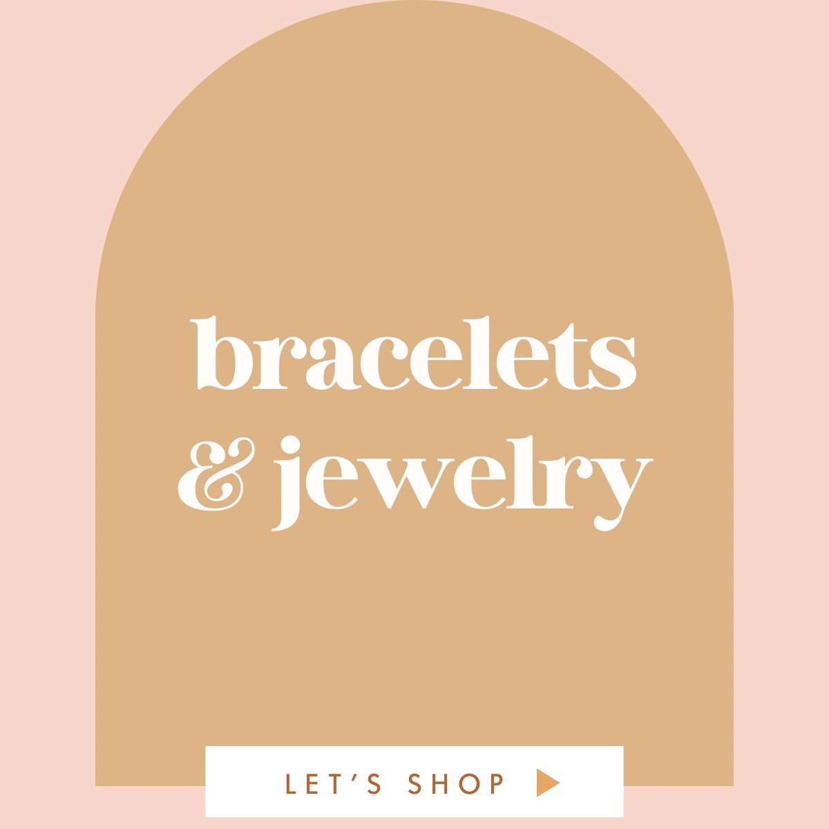 Bracelets and Jewelry