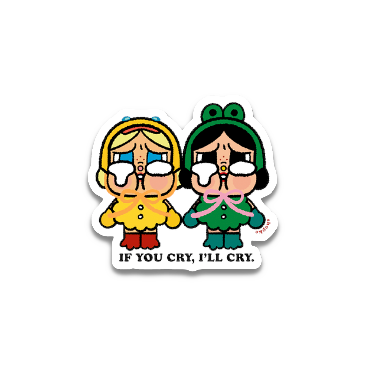 If You Cry Sticker