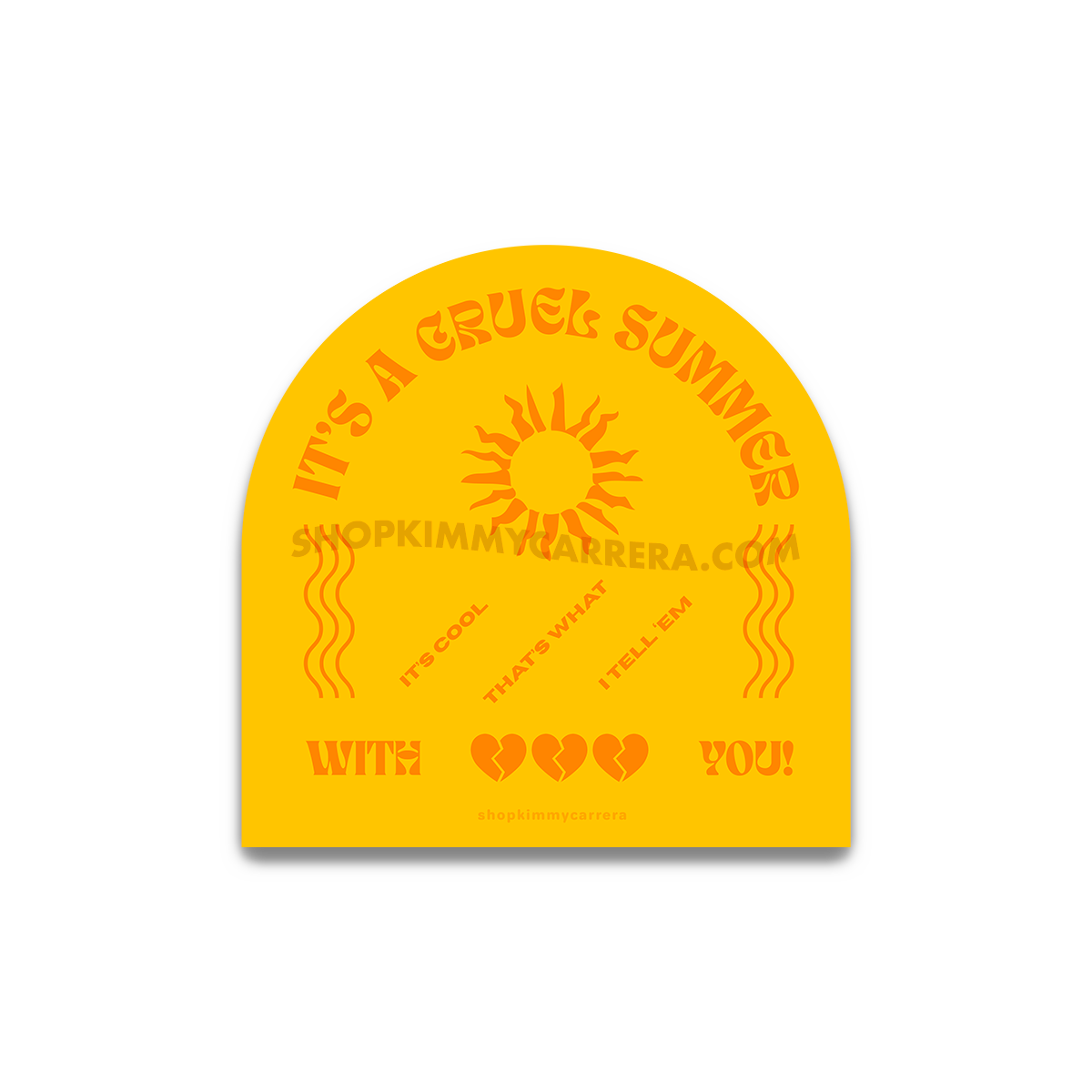 It's A Cruel Summer Sticker