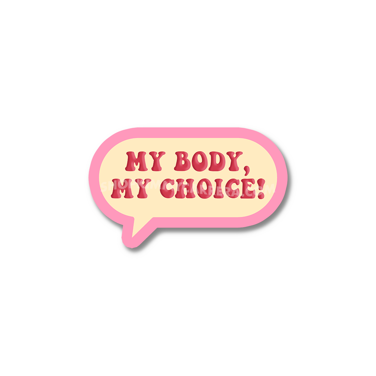 My Body My Choice Sticker
