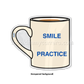 Smile Practice Mug Sticker