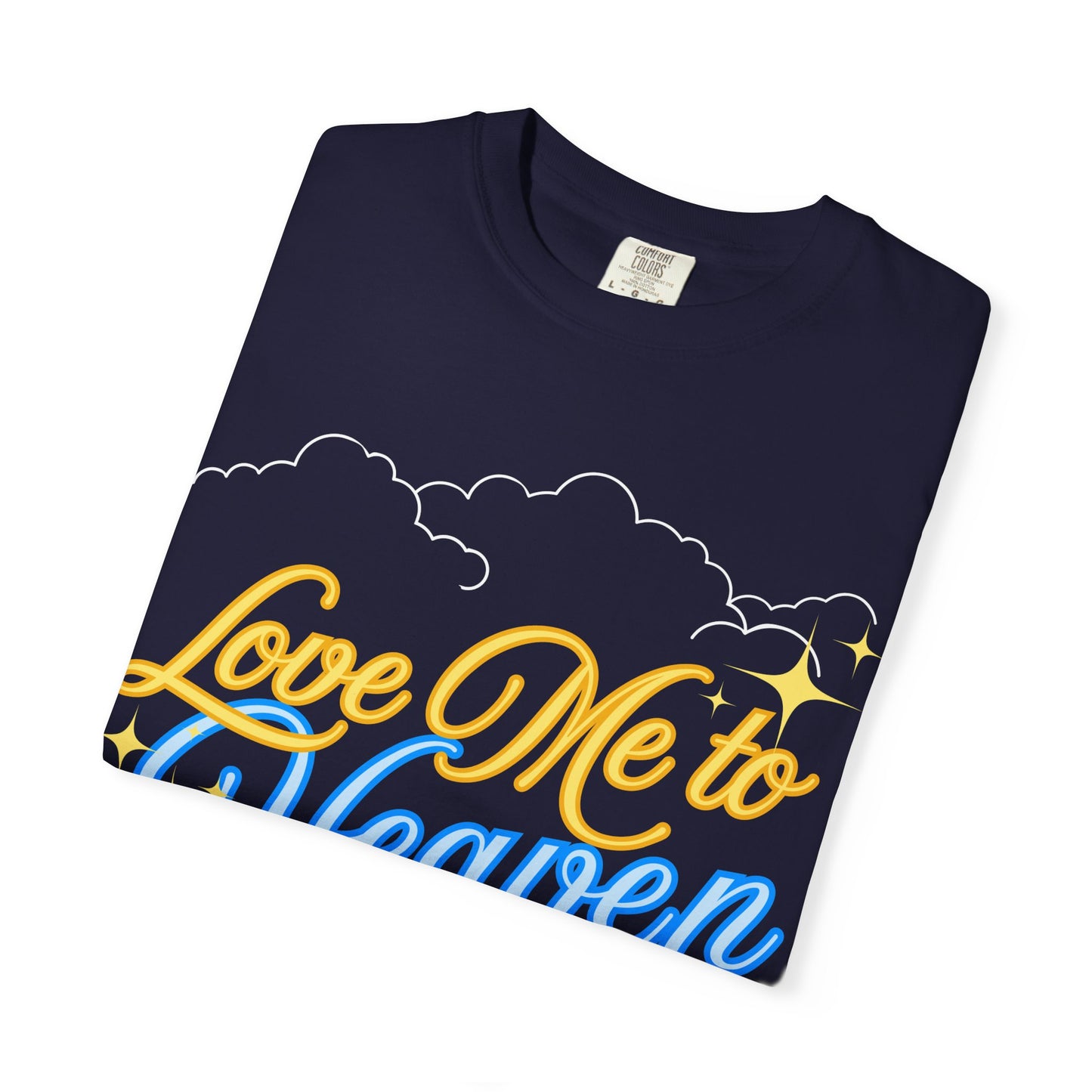 “Love Me to Heaven” Graphic T-Shirt