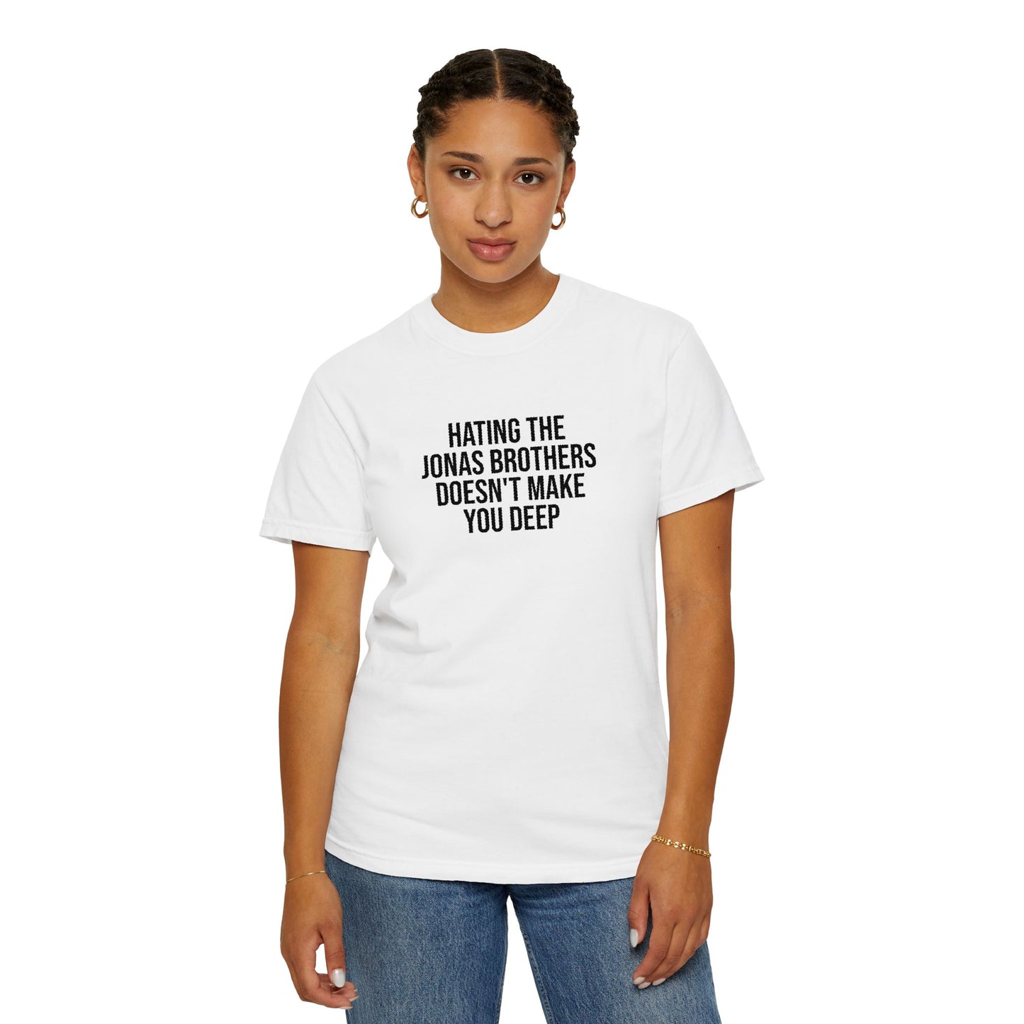 “Hating Jonas Doesn’t Make You Deep” T-Shirt