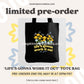 Life’s Gonna Work It Out Tote Bag (PRE-ORDER)