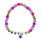 Bully Bracelet