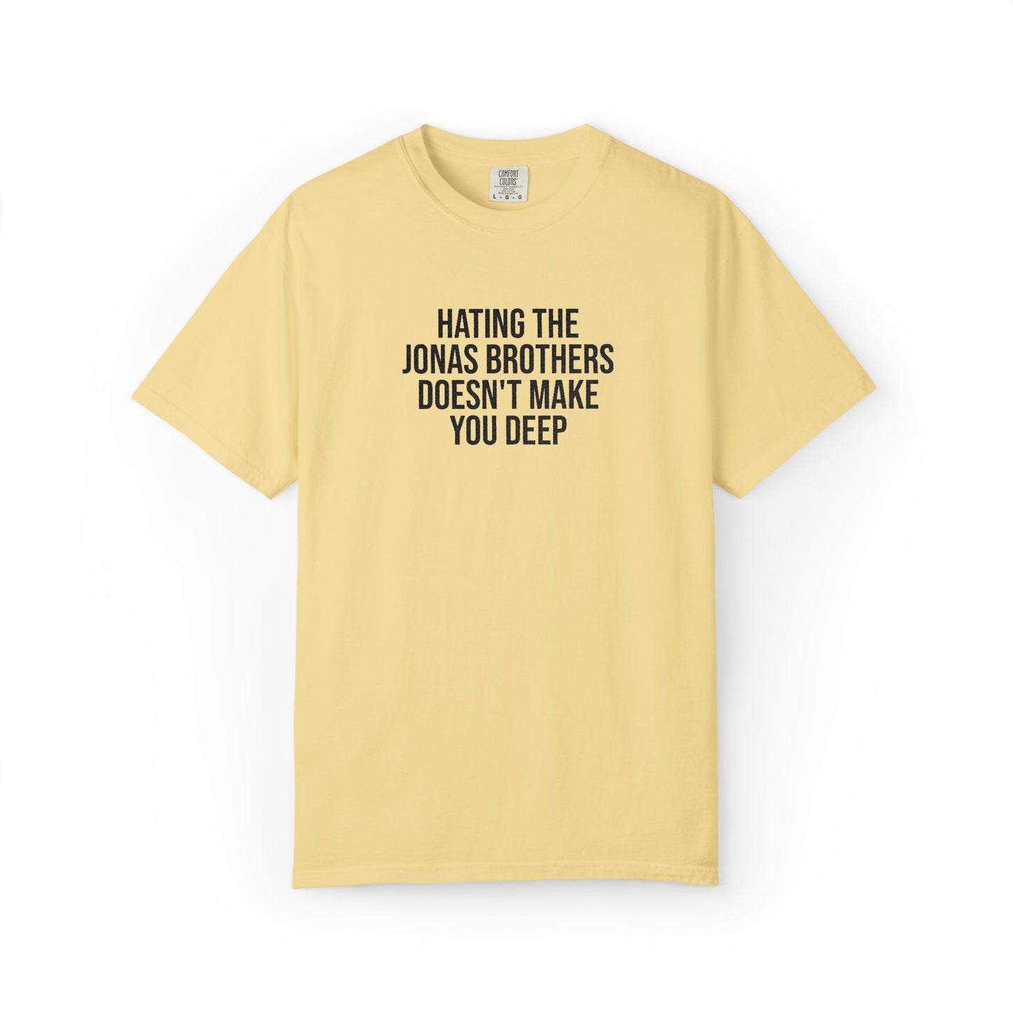 “Hating Jonas Doesn’t Make You Deep” T-Shirt