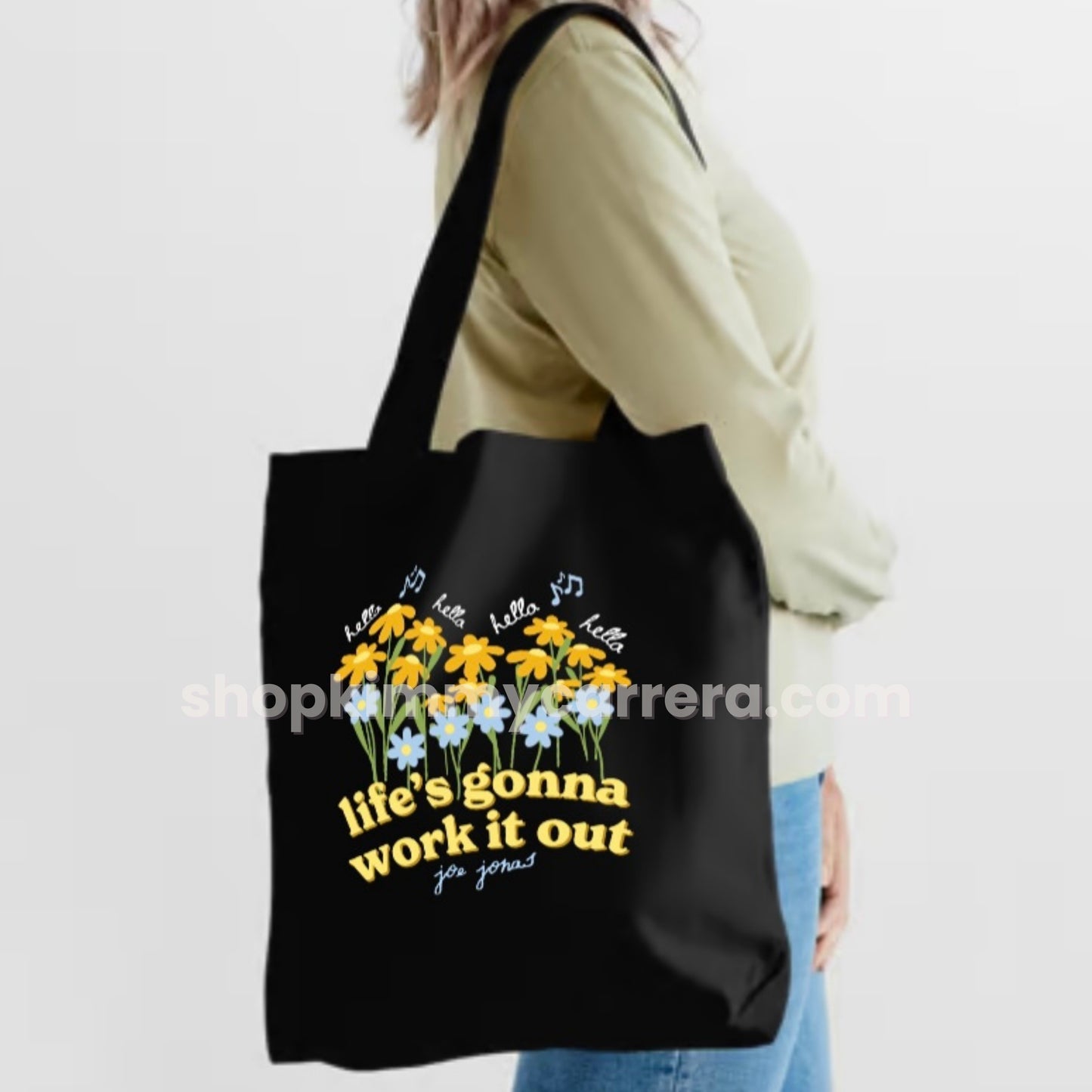 Life’s Gonna Work It Out Tote Bag (PRE-ORDER)