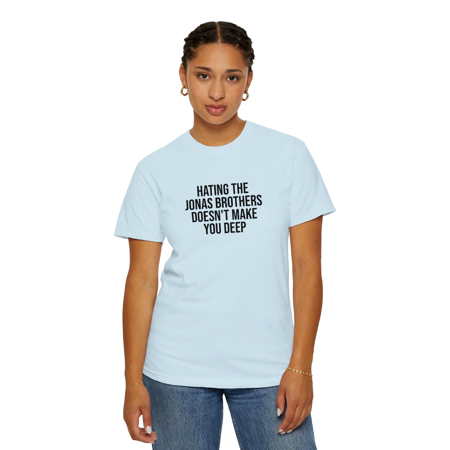 “Hating Jonas Doesn’t Make You Deep” T-Shirt