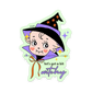 Let’s Get A Bit Witchy Sticker