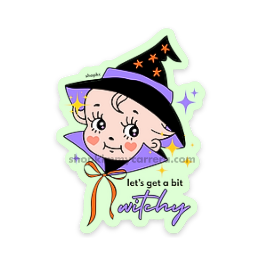 Let’s Get A Bit Witchy Sticker