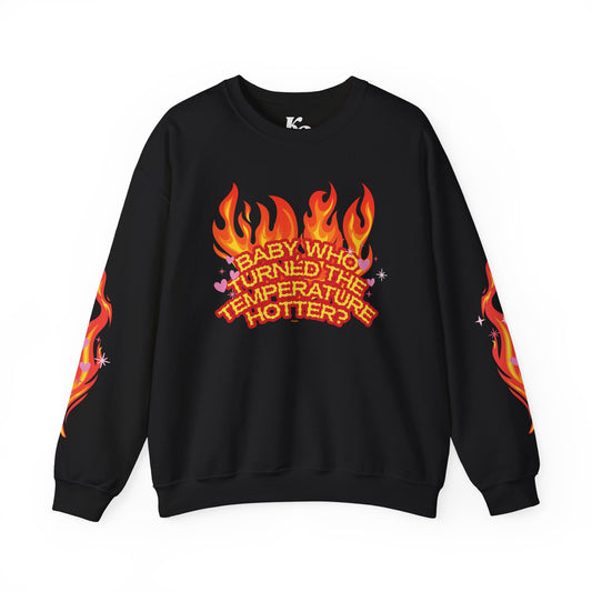 “Temperature Hotter” Crewneck Sweatshirt