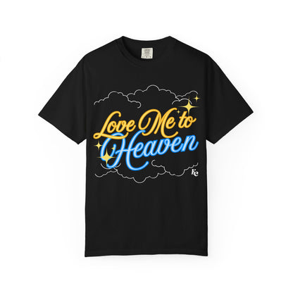 “Love Me to Heaven” Graphic T-Shirt