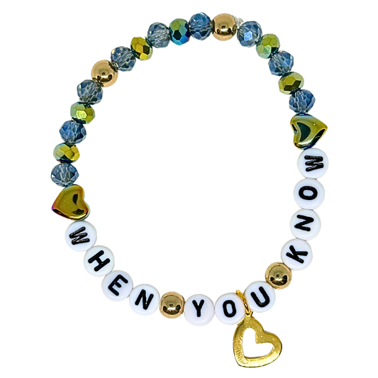 When You Know Bracelet