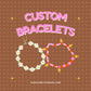 Custom Bracelet